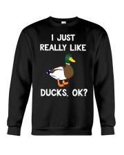 Just Really Like Ducks OK Crewneck Sweatshirt tile