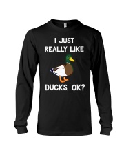 Just Really Like Ducks OK Long Sleeve Tee tile