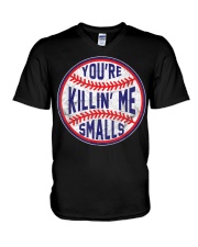 You're Killin Me Smalls V-Neck T-Shirt tile