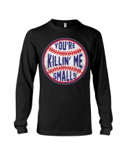You're Killin Me Smalls Long Sleeve Tee tile