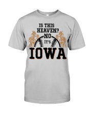 Is This Heaven No It's Iowa Classic T-Shirt front