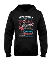 We're Trouble When We Are Cruising Together Hooded Sweatshirt tile