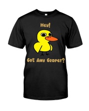 Got Any Grapes - Duck Classic T-Shirt front