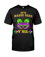 Its Mardi Gras Yall Classic T-Shirt front