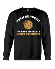 Tech Support I'm Here To Delete Your Cookies Crewneck Sweatshirt tile