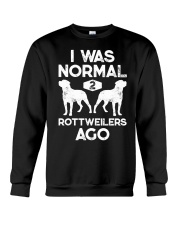 I Was Normal 2 Rottweilers Ago Crewneck Sweatshirt tile