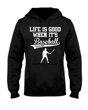 Life Is Good When It's Baseball Season Hooded Sweatshirt tile