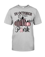 In October We Wear Pink Thanksgiving Classic T-Shirt front