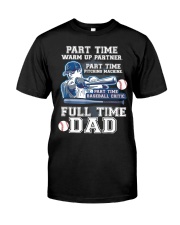 Part Time Warm Up Partner Classic T-Shirt front