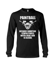 Paintball Because Shooting Is Illegal Long Sleeve Tee tile