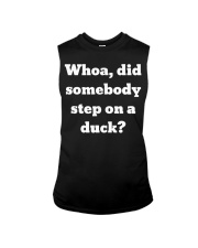 Whoa did somebody step on a duck Sleeveless Tee tile