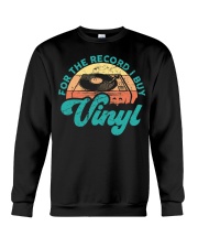 Funny Vinyl Quotes For The Record Crewneck Sweatshirt tile