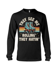 Roller Skating They See Me Rollin' They Hatin' Long Sleeve Tee tile