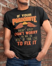 If Your Parachute Doesn't Classic T-Shirt apparel-classic-tshirt-lifestyle-26
