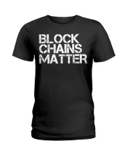 Bitcoin BLOCK CHAINS MATTER Ladies T-Shirt tile