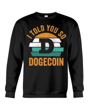 Dogecoin Crypto I Told You So Crewneck Sweatshirt tile