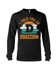 Dogecoin Crypto I Told You So Long Sleeve Tee tile