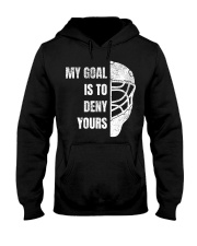 My Goal is to deny yours Hooded Sweatshirt tile