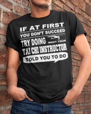If at First You Don't Succeed Tai Chi Instructor Classic T-Shirt apparel-classic-tshirt-lifestyle-26