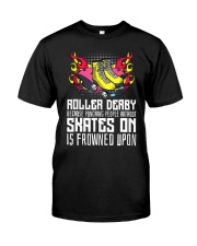 Roller Derby Without Skates Tee Classic T-Shirt front