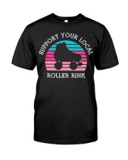 Support Your Local Roller Rink Classic T-Shirt front