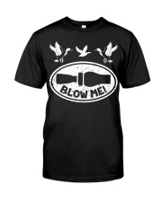 Blow Me Duck Call Hunter Classic T-Shirt front