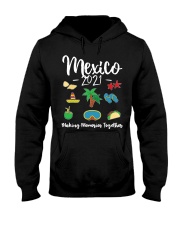 Mexico 2021 Making Memories Together Hooded Sweatshirt tile