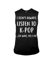 I Don't Always Listen To K-Pop Sleeveless Tee tile