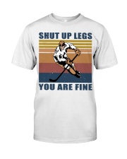 Hockey - Shut up legs you are fine Classic T-Shirt front