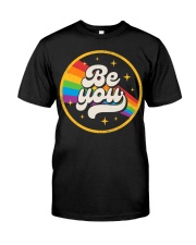 Be You Pride LGBTQ Gay LGBT Ally Rainbow Flag Retro Vintage Classic T-Shirt front