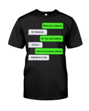 What's Your Address Funny Classic T-Shirt front