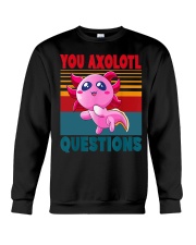 You Axolotl Questions Crewneck Sweatshirt tile