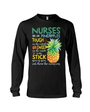 Nurses Are Like Pineapples Funny Nursing t Long Sleeve Tee tile