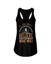 If you dont believe Ladies Flowy Tank tile