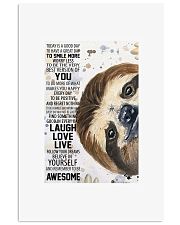 Sloth today is a good day to have a great day to s 24x36 Poster front