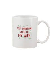 Next Christmas you'll be my wife mug Mug front