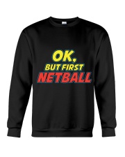Gifts ideas for netball lovers Netball players Crewneck Sweatshirt thumbnail