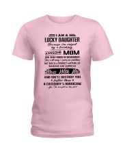 I Am A Lucky Daughter Ladies T-Shirt tile