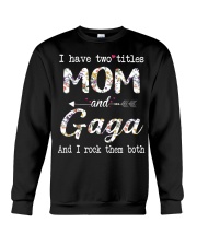 I have two titles Mom and Gaga Crewneck Sweatshirt tile
