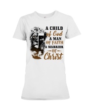 A Child Of God A Man Of Faith A Warrior Of Christ Premium Fit Ladies Tee tile