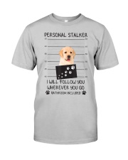 Funny Dog Lover Gift Personal Stalker Labrador T S Classic T-Shirt front