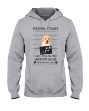 Funny Dog Lover Gift Personal Stalker Labrador T S Hooded Sweatshirt thumbnail