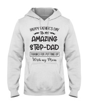 Happy father's day to my amazing step dad Hooded Sweatshirt tile