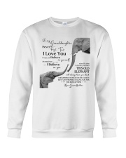 1 DAY LEFT - TO MY GRANDDAUGHTER ELEPHENTS Crewneck Sweatshirt thumbnail
