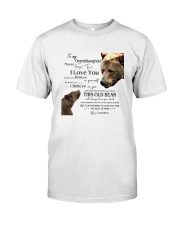 1 DAY LEFT - TO MY GRANDDAUGHTER FROM GRANDMA BEAR Classic T-Shirt thumbnail