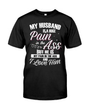 My Husband Is A Huge Pain Classic T-Shirt thumbnail