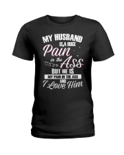 My Husband Is A Huge Pain Ladies T-Shirt front