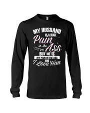 My Husband Is A Huge Pain Long Sleeve Tee thumbnail