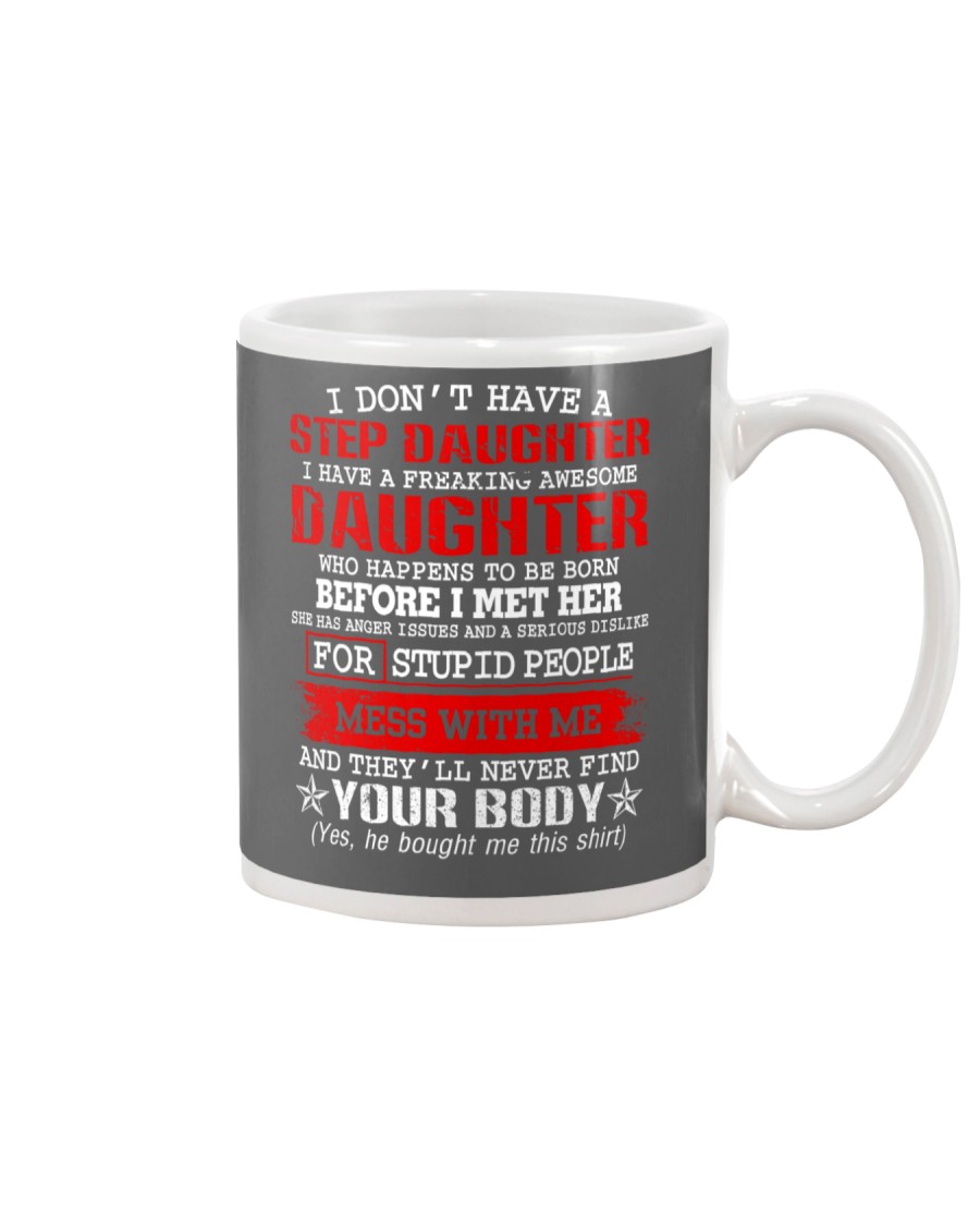 I Don't Have A Stepdaughter Mug