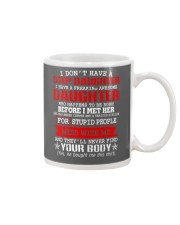 I Don't Have A Stepdaughter Mug front
